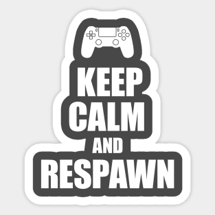 Keep calm and respawn console gamer Sticker